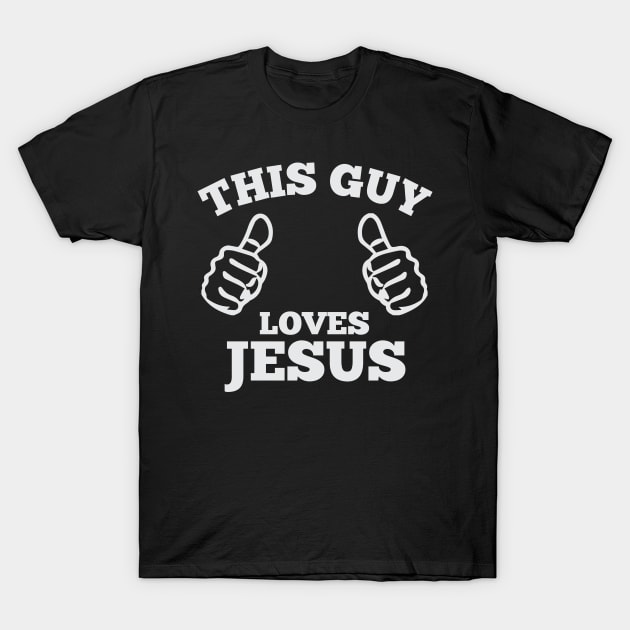 This Guy Loves Jesus T-Shirt by Venus Complete